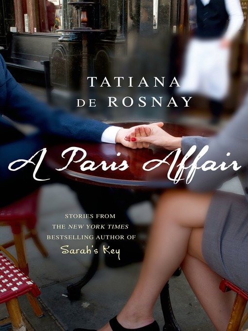 Détails du titre pour A Paris Affair par Tatiana de Rosnay - Disponible